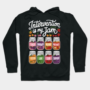 Intervention is my jam School Based Intervention Teacher Hoodie